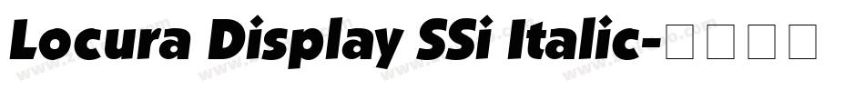 Locura Display SSi Italic字体转换
